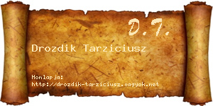 Drozdik Tarziciusz névjegykártya